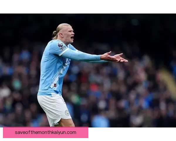 哈兰德持续提升个人纪录,近期状态让人备受关注 哈兰德持续提升个人纪录,近期状态让人备受关注